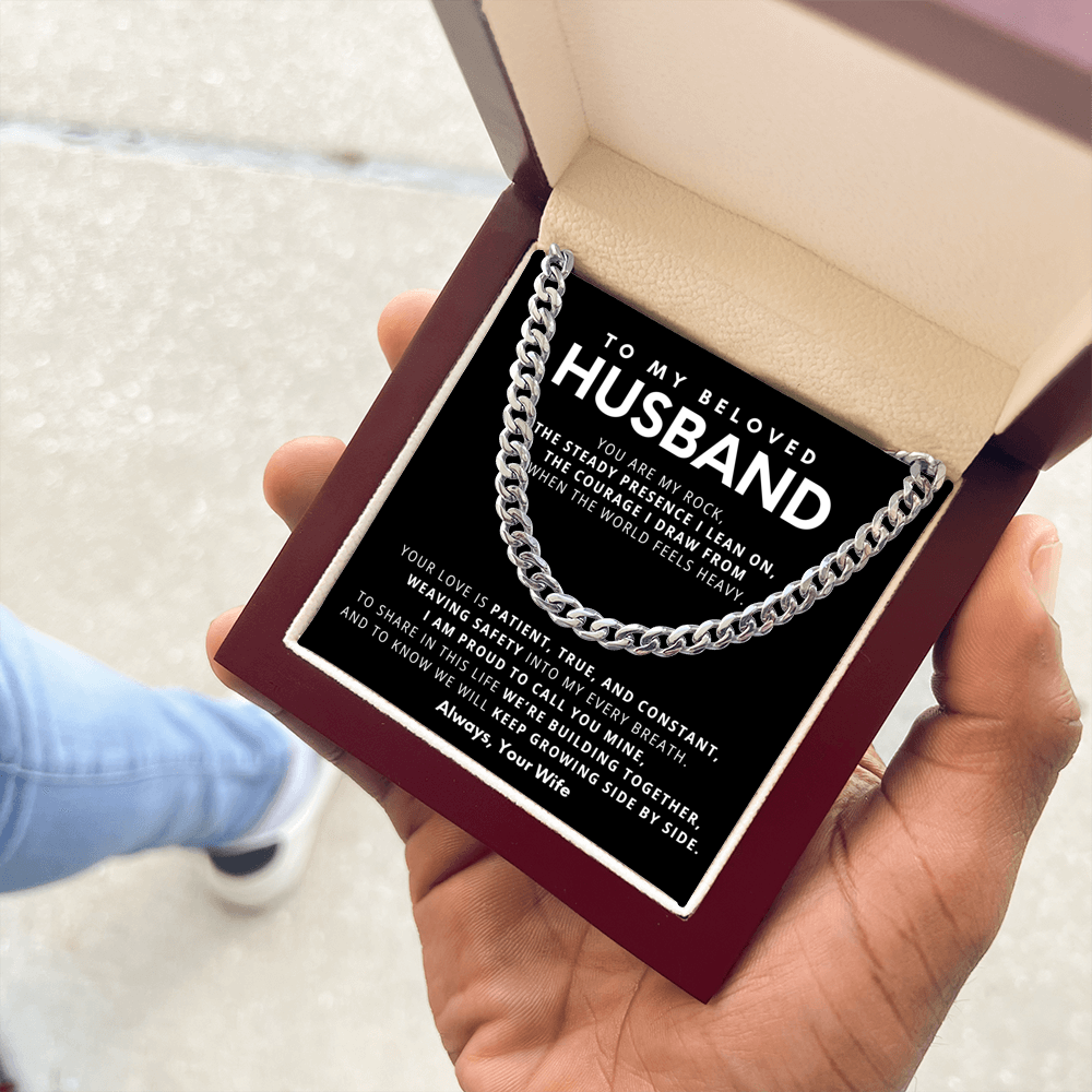 To My Beloved Husband, You are my rock,  the steady presence I lean on