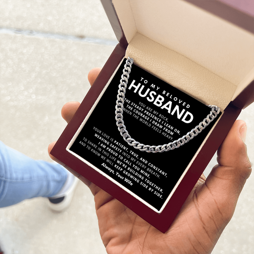 To My Beloved Husband, You are my rock,  the steady presence I lean on
