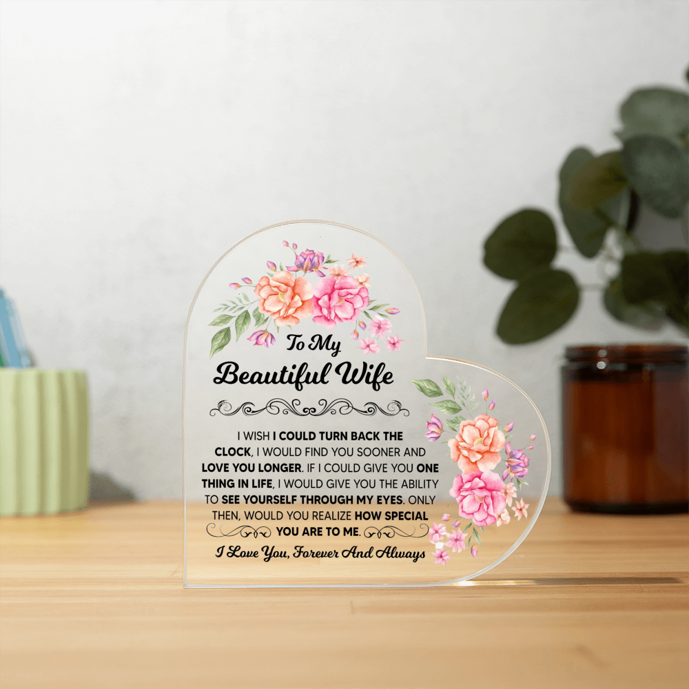 TO MY BEAUTIFUL WIFE ACRYLIC HEART PLAQUE