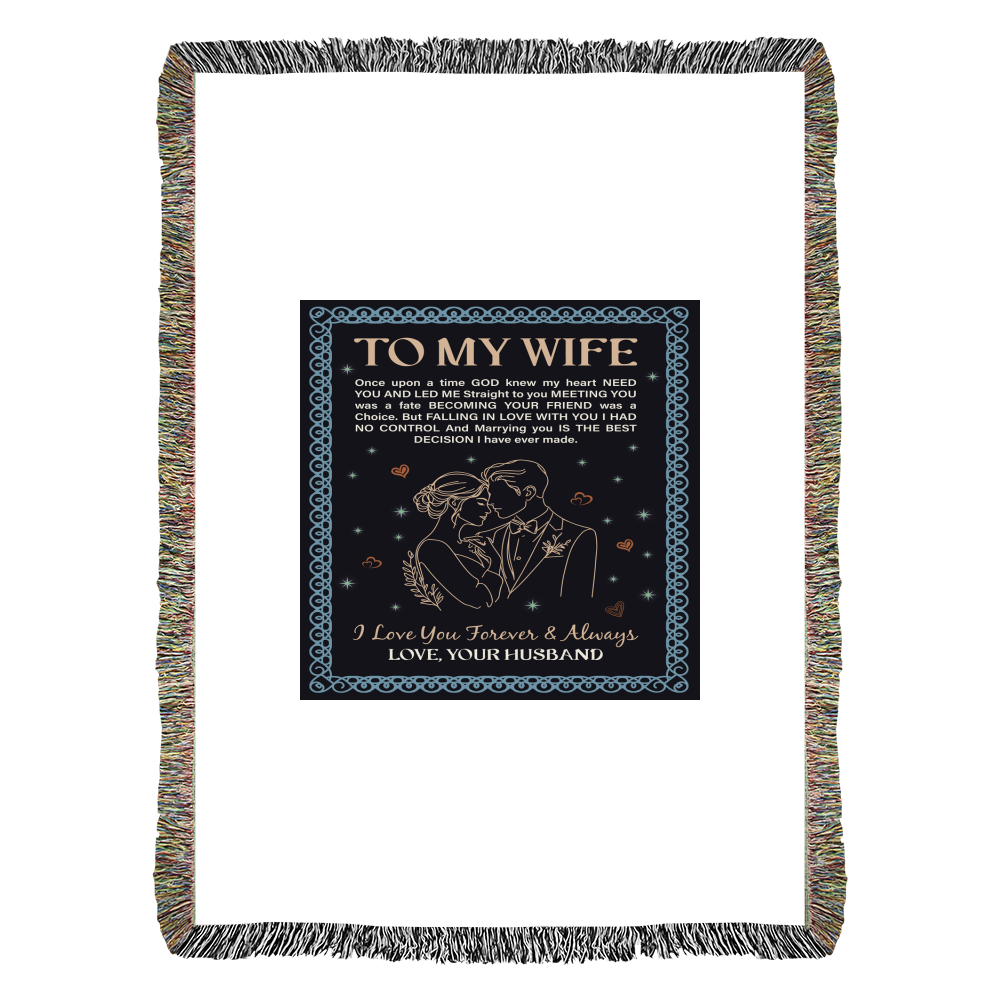 To My Wife - Heirloom Woven Blanket
